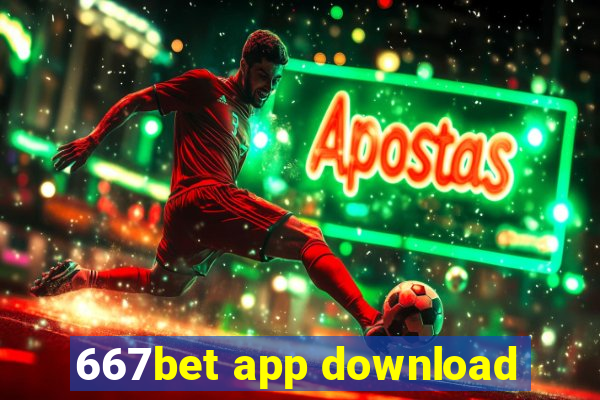 667bet app download